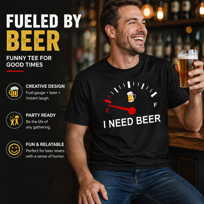 🍻 »I Need Beer« – sjov T-shirt med brændstofmåler-motiv: En behagelig T-shirt med sjovt motiv til ølelskere! ⛽✨